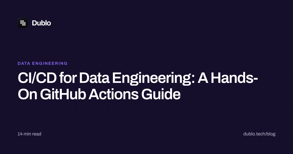 CI/CD for Data Engineering: A Hands-On GitHub Actions Guide