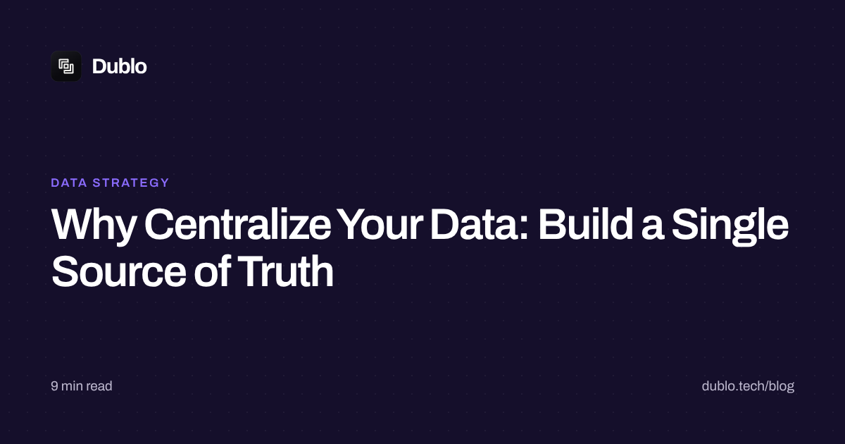 Why Centralize Your Data: Build a Single Source of Truth